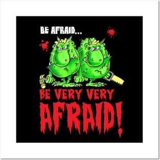 Be Very Very Afraid Posters and Art